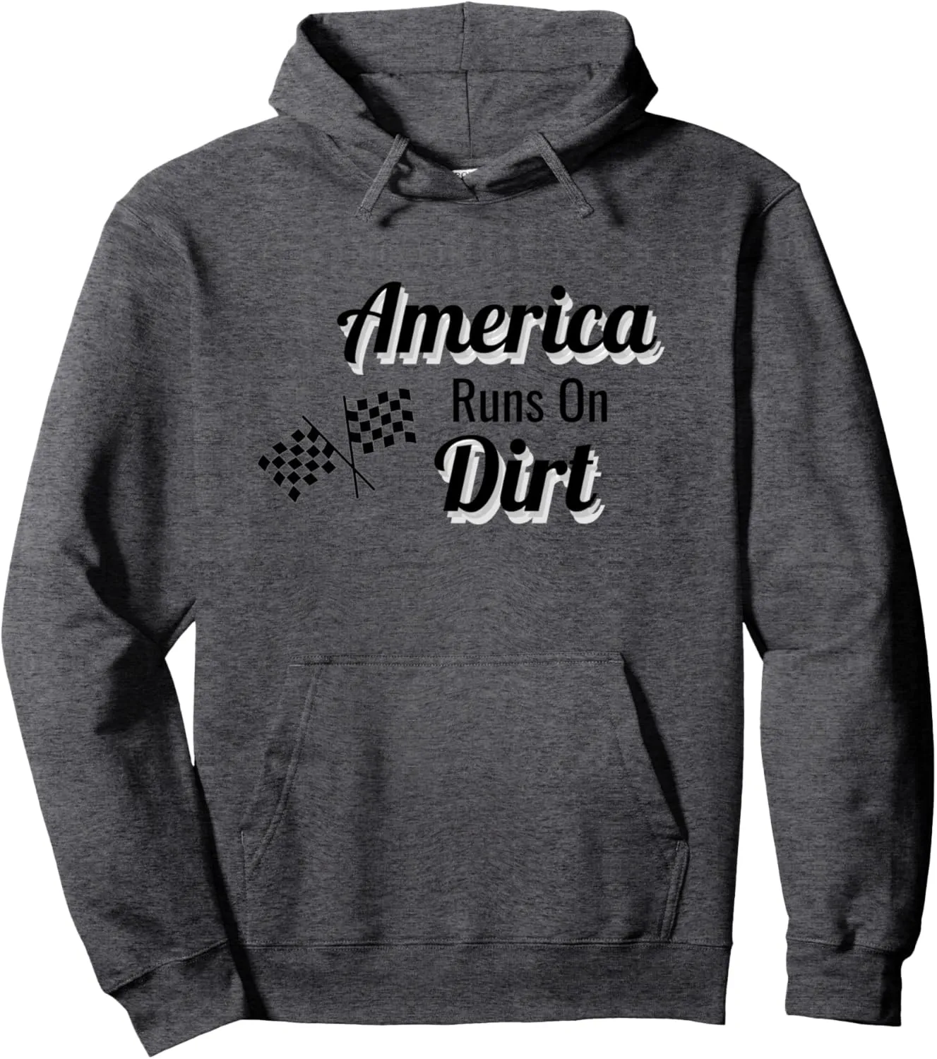 America Runs on Dirt Checkered Flat Racing Track Race Gear Pullover Hoodie